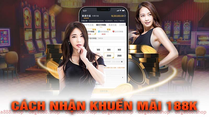 Cách Thức Nhận Khuyến Mãi 188k